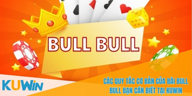 Chơi Bài Bull Bull Và Tại Sao Nên Thử Cá Cược Trên KUWIN 1 Bài Bull Bull là trò chơi bài phổ biến trong các sòng bạc trực tuyến
