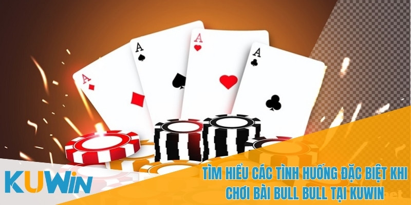 Chơi Bài Bull Bull Và Tại Sao Nên Thử Cá Cược Trên KUWIN 4 Đừng bao giờ cược quá nhiều tiền khi bạn chưa chắc chắn