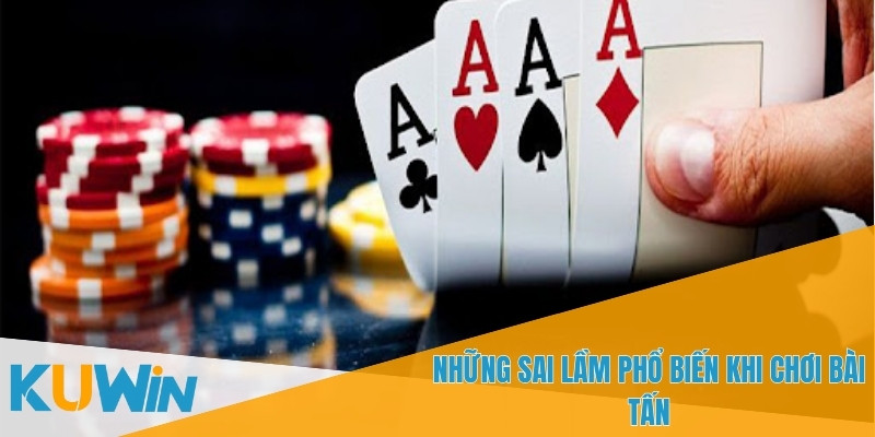Bài Tấn - Trò Chơi Cá Cược Kinh Điển Cùng Nhà Cái KUWIN 2 Chiến lược đúng đắn giúp bạn chiến thắng dễ dàng