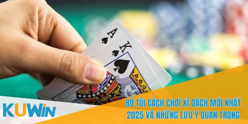 Bỏ Túi Cách Chơi Xì Dách Mới Nhất 2025 – Hướng Dẫn Từ KUWIN 3 Đảm bảo giữ bình tĩnh để cảm xúc ảnh hưởng đến quyết định