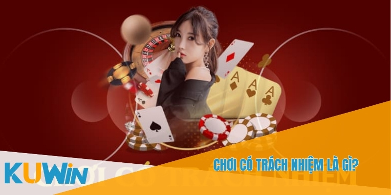 Chơi Có Trách Nhiệm Tại Nhà Cái KUWIN – Hướng Dẫn Người Chơi 1 KUWIN cam kết chơi có trách nhiệm