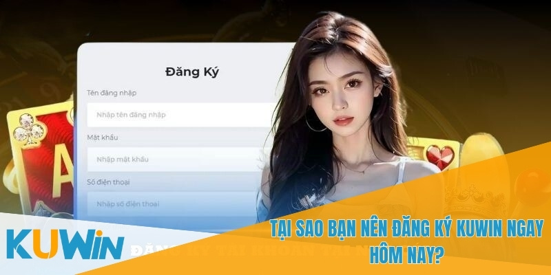Đăng Ký KUWIN - Cổng Vào Thế Giới Cá Cược Đầy Hấp Dẫn 2 Mỗi tài khoản chỉ có thể đăng ký một lần