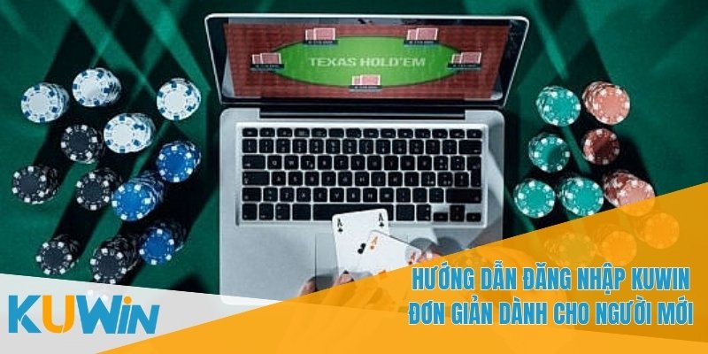 Đăng Nhập KUWIN - Cách Tiến Hành Để Bắt Đầu Cá Cược Online 2 Sử dụng trình duyệt được cập nhật để tránh lỗi