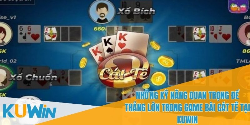 Chơi Game Bài Cát Tê Trực Tuyến Với KUWIN – Cơ Hội Thắng Lớn 3 Cược chính là loại cược cơ bản và phổ biến nhất trong Cát Tê