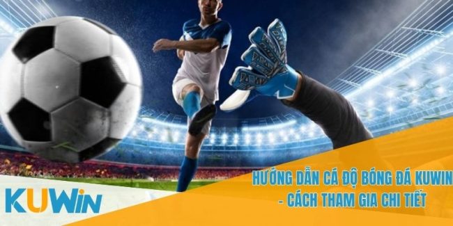 Huong dan ca do bong da KUWIN 1