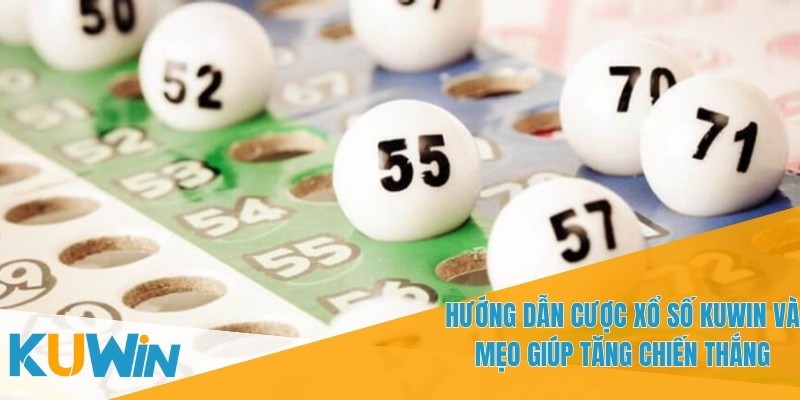 Hướng Dẫn Cược Xổ Số KUWIN - Cách Đặt Cược và Chiến Lược 2 Hướng dẫn cược xổ số KUWIN giúp bạn dễ dàng bắt đầu