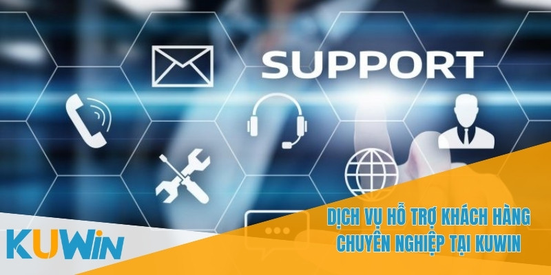 KUWIN - Giải Trí và Cơ Hội Thắng Lớn Từ Cá Cược Trực Tuyến 23 KUWIN nổi bật với dịch vụ hỗ trợ khách hàng chuyên nghiệp của mình