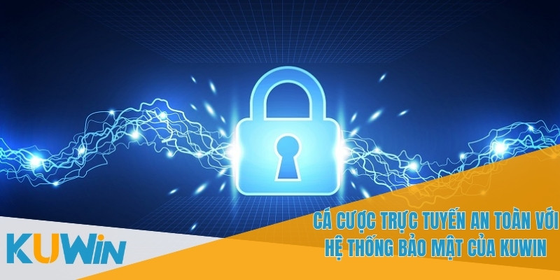 KUWIN - Giải Trí và Cơ Hội Thắng Lớn Từ Cá Cược Trực Tuyến 25 KUWIN bảo vệ người dùng với hệ thống bảo mật mạnh mẽ