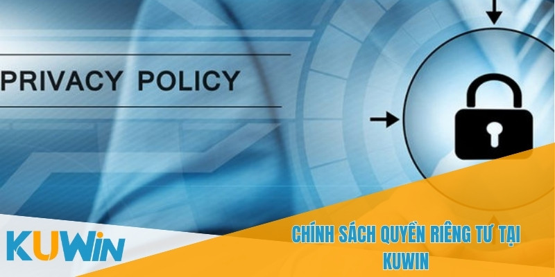 Quyền Riêng Tư Của Khách Hàng Khi Bạn Chơi Cá Cược Tại Kuwin 3 Người chơi có quyền kiểm soát và chỉnh sửa thông tin cá nhân trên KUWIN