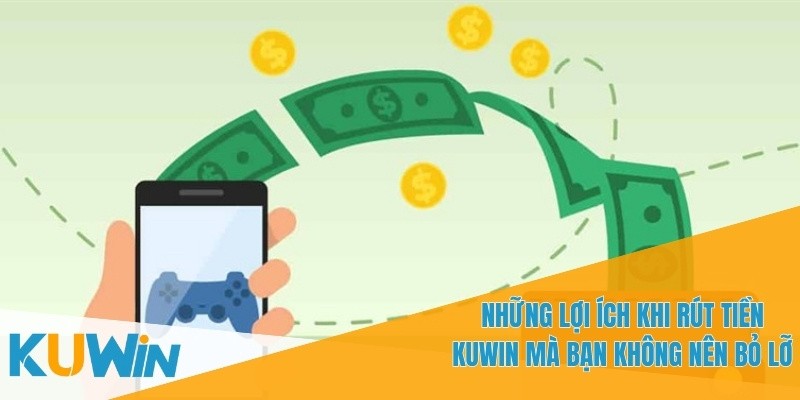 Rút tiền KUWIN - Những Điều Cần Biết Trước Khi Giao Dịch 1 rút tiền kuwin