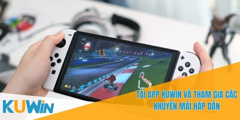 Tải App KUWIN – Giải Pháp Cá Cược Tiện Lợi Cho Người Dùng 5 Khám phá các khuyến mãi dành cho người mới khi tải app