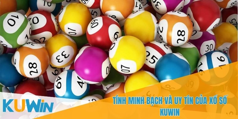 Quy trình quay thưởng của KUWIN rất minh bạch và công khai